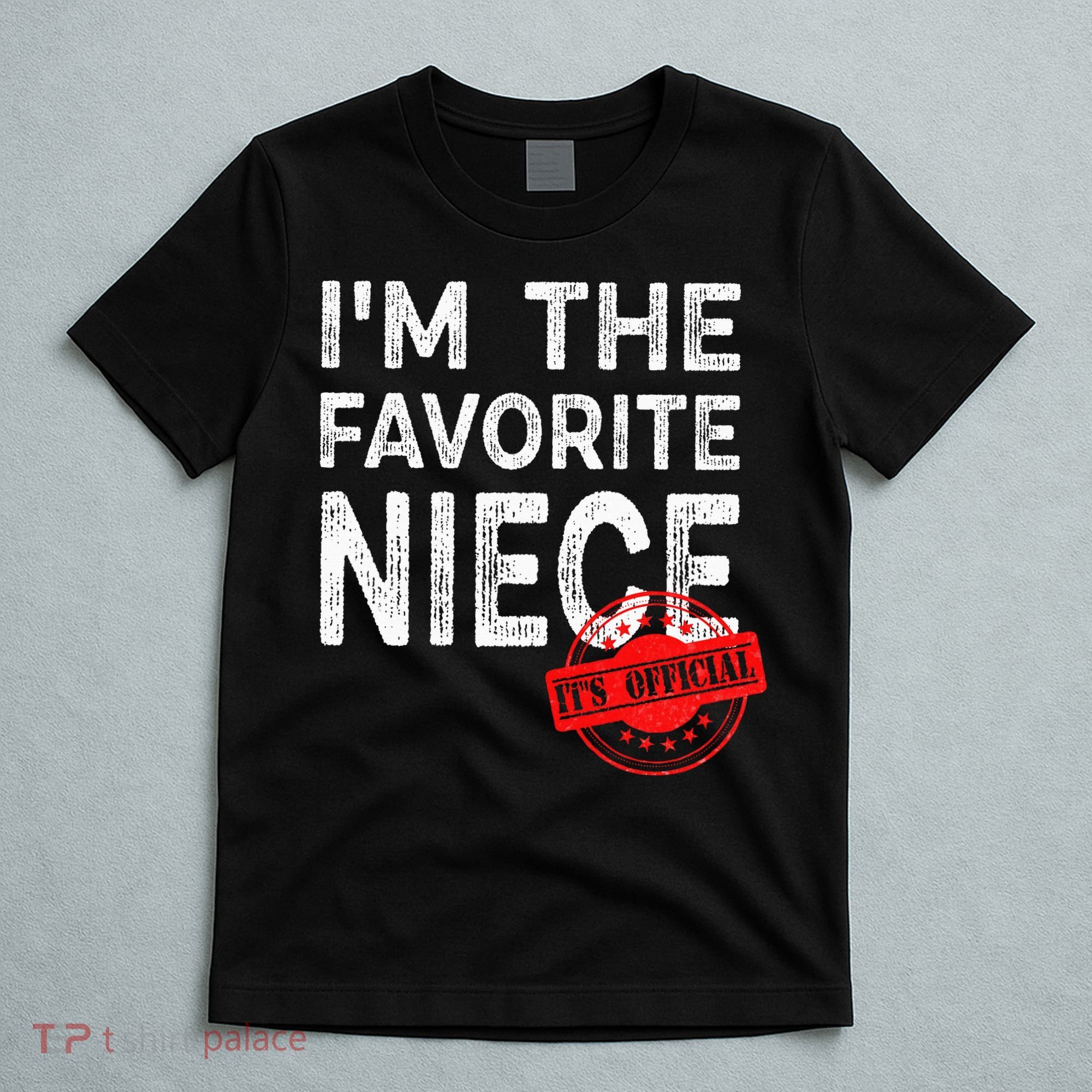 It's O.fficial I'm The Favorite Niece Funny Niece T-Shirt