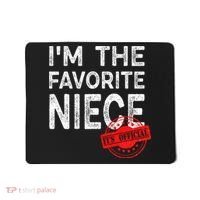 It's O.fficial I'm The Favorite Niece Funny Niece Mousepad thumb 0