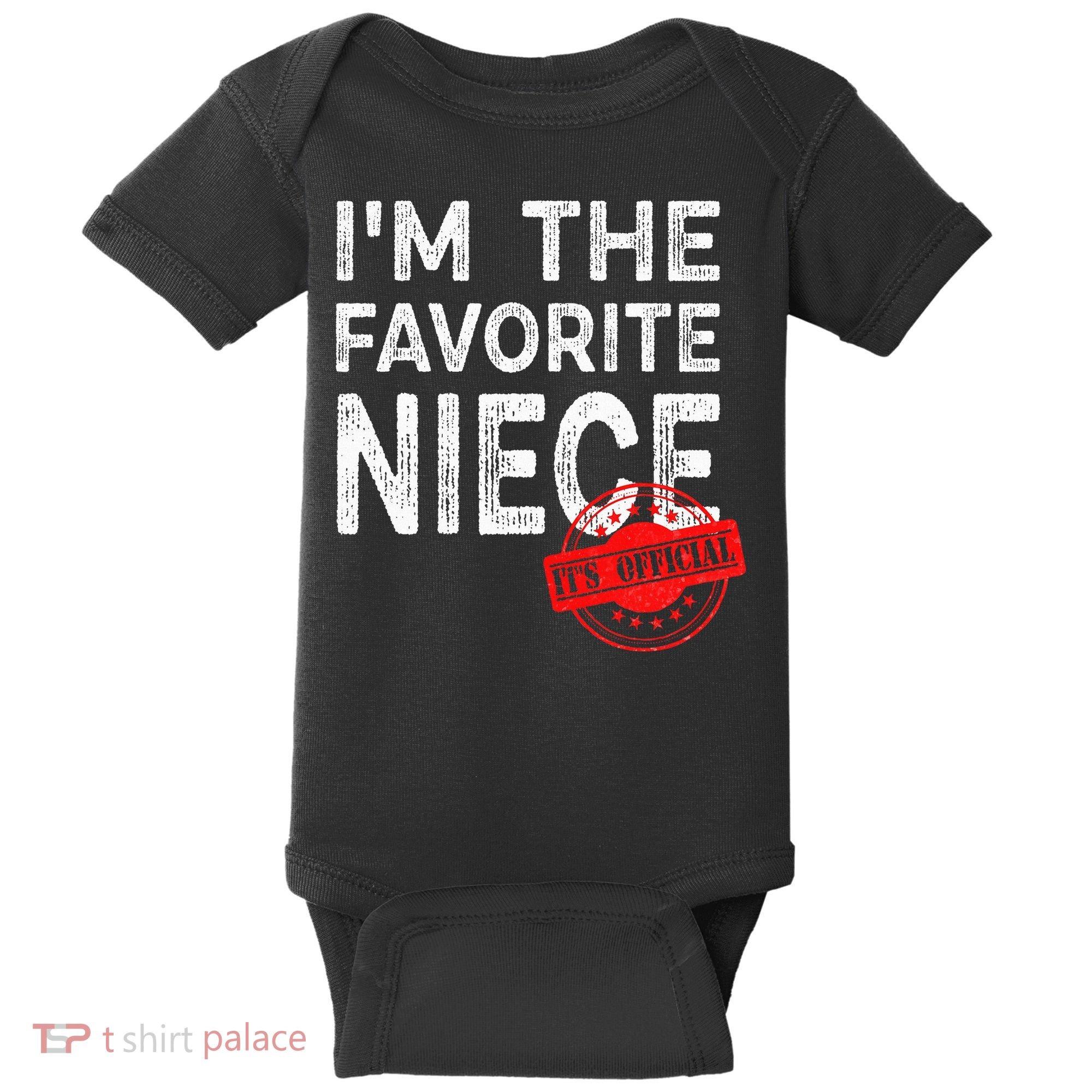It's O.fficial I'm The Favorite Niece Funny Niece Baby Bodysuit