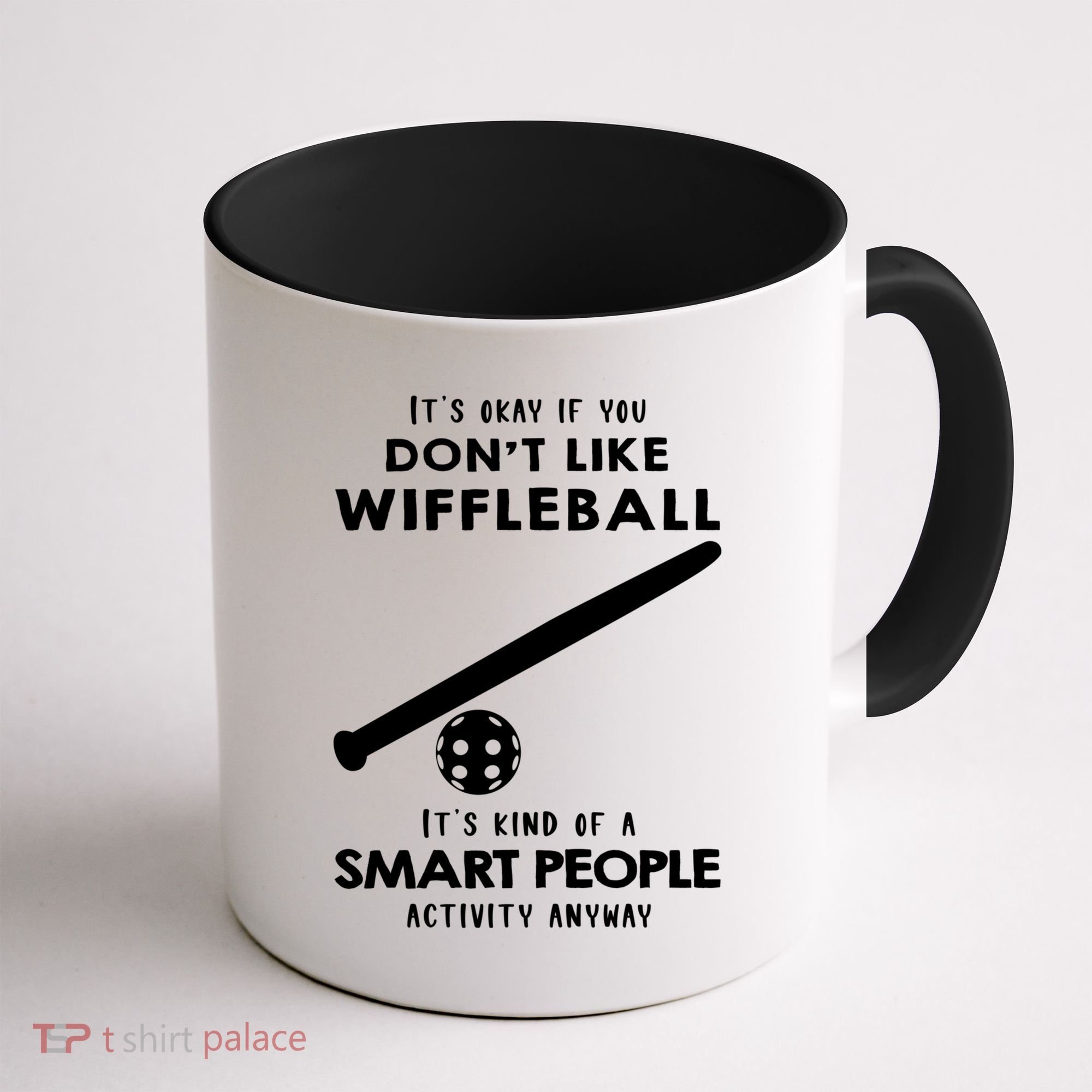 ItS Ok If You DonT Like Wiffleball Coffee Mug