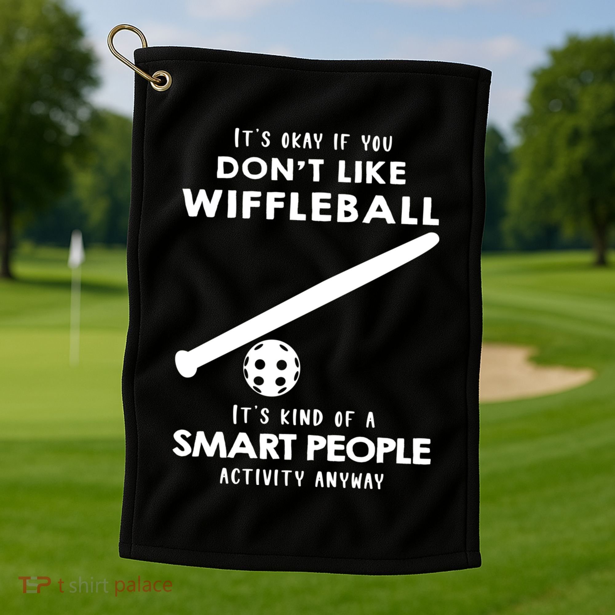 ItS Ok If You DonT Like Wiffleball Golf Towel