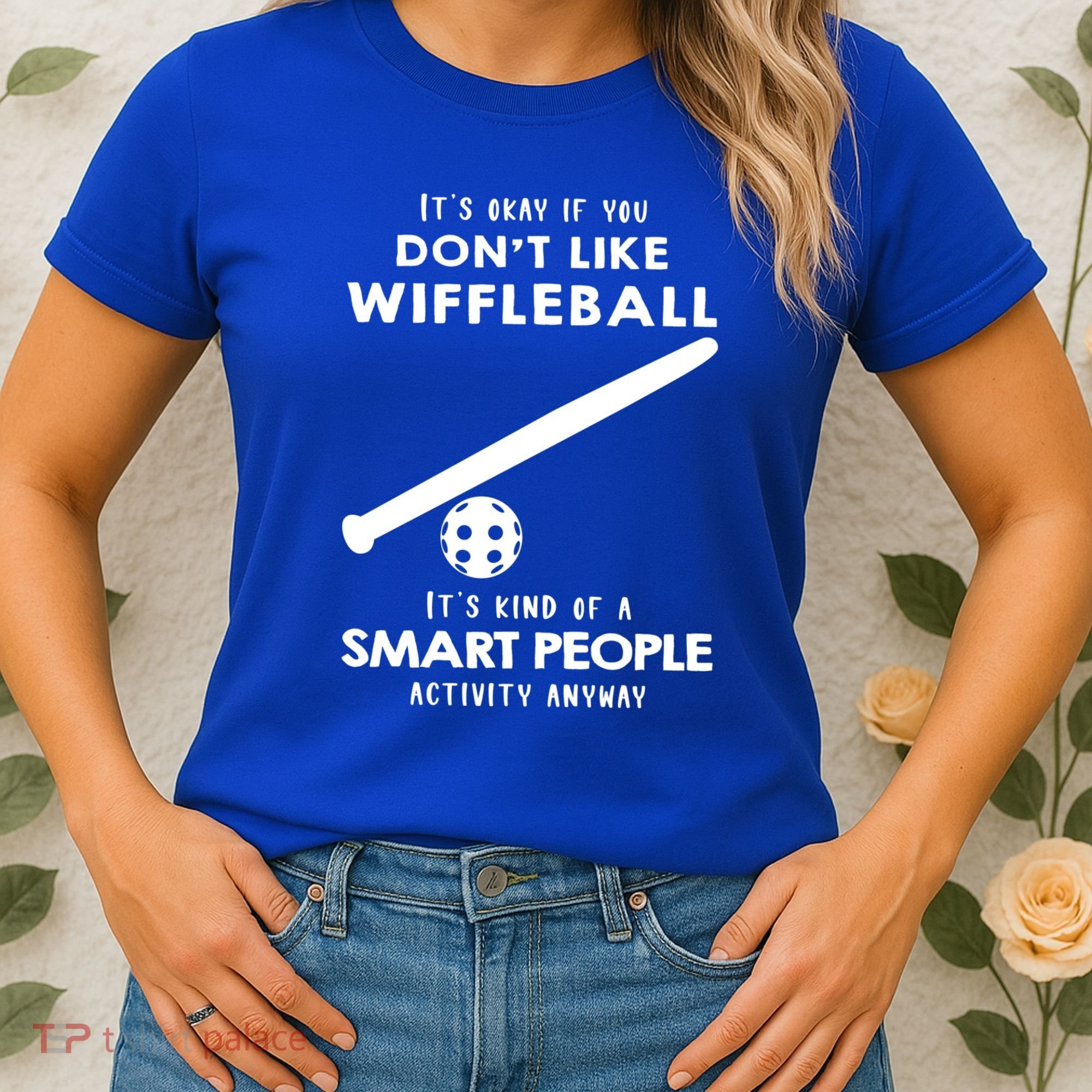 ItS Ok If You DonT Like Wiffleball Women's T-Shirt