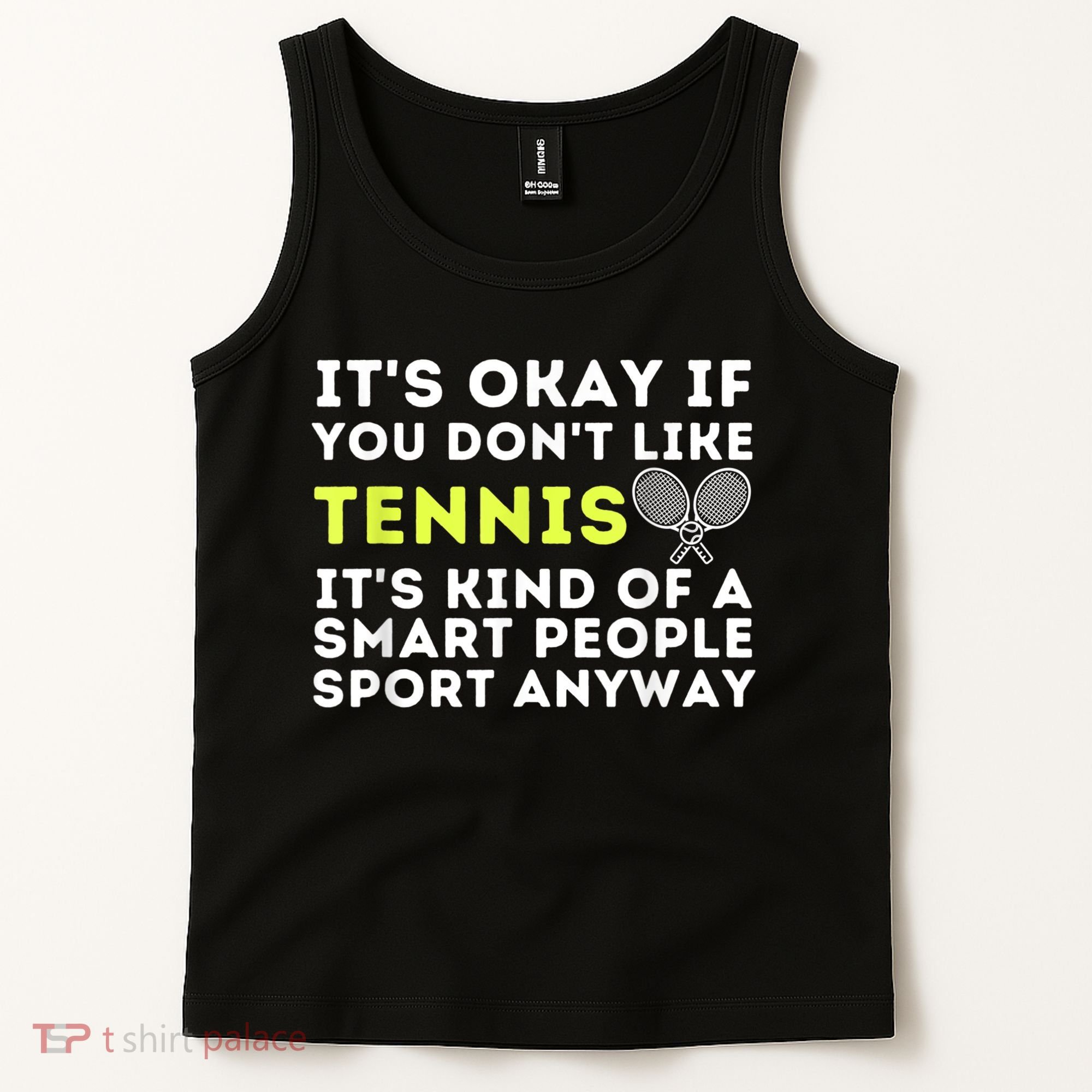 Its Ok If You Dont Like Tennis Gift Funny Tennis Player Coach Gift Tank Top