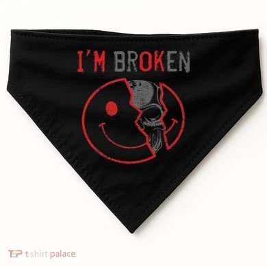 I'm Ok I'm Broken Invisible Illness I Am Ok Broken USA-Made Doggie Bandana