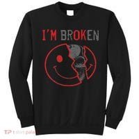 I'm Ok I'm Broken Invisible Illness I Am Ok Broken Sweatshirt thumb 0