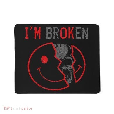 I'm Ok I'm Broken Invisible Illness I Am Ok Broken Mousepad