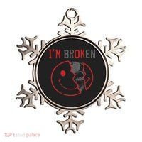 I'm Ok I'm Broken Invisible Illness I Am Ok Broken Ornament thumb 0