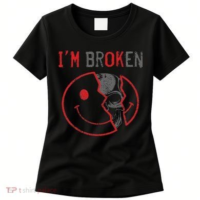 I'm Ok I'm Broken Invisible Illness I Am Ok Broken Women's T-Shirt