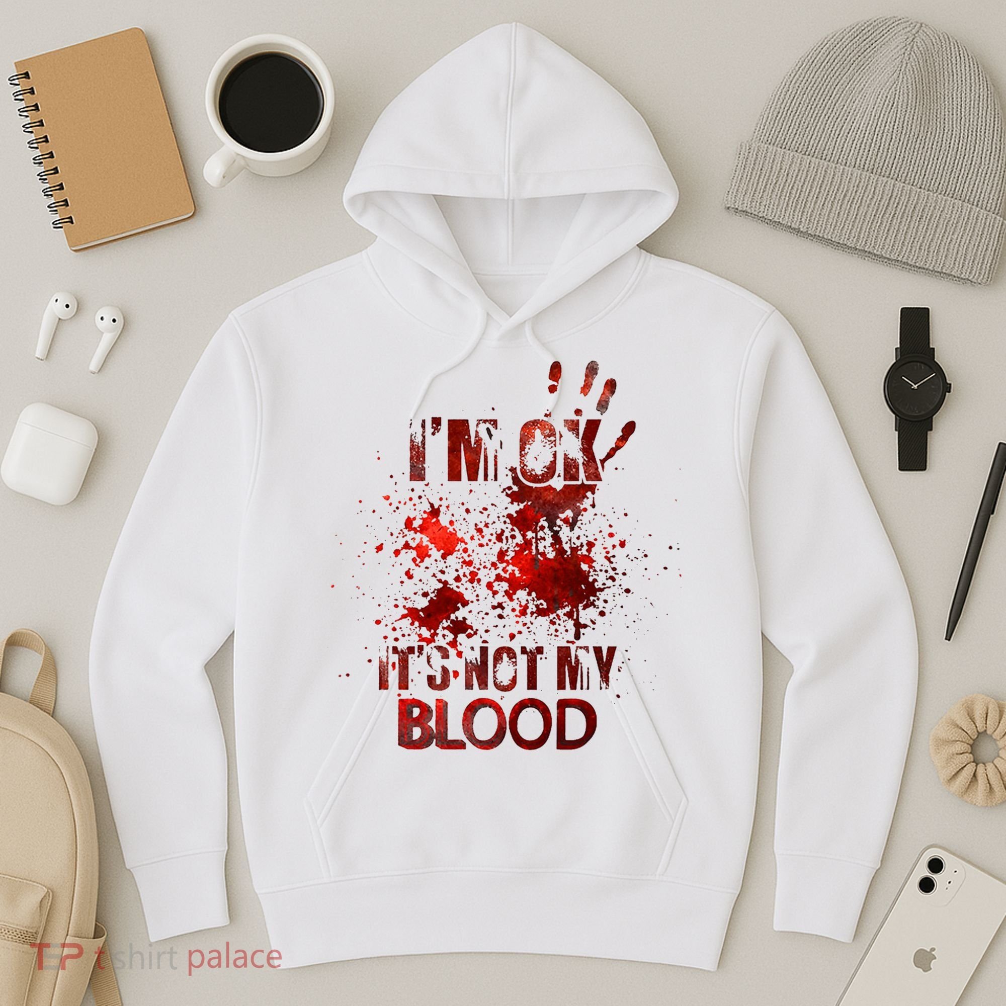 Im Ok Its Not My Blood Halloween Costume Hoodie