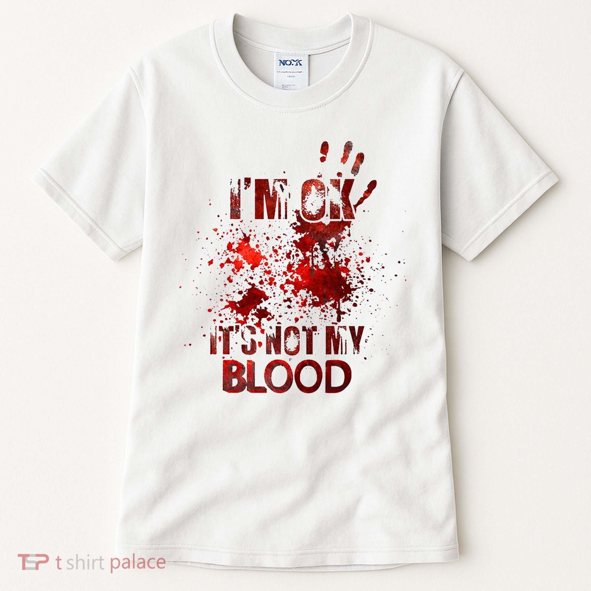 Im Ok Its Not My Blood Halloween Costume Tall T-Shirt
