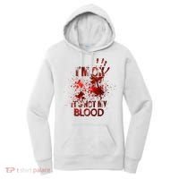 Im Ok Its Not My Blood Halloween Costume Women's Hoodie thumb 0