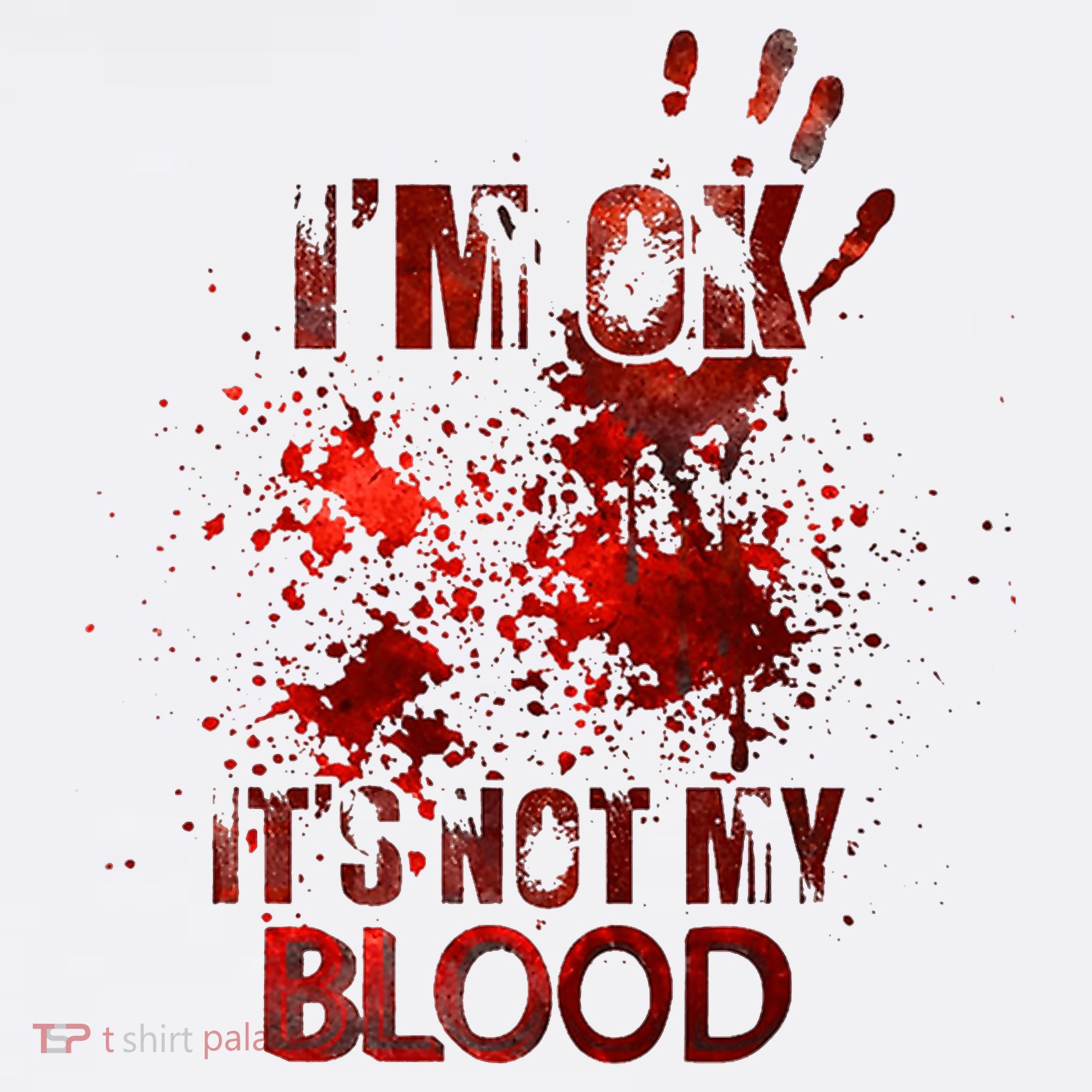 Im Ok Its Not My Blood Halloween Costume Baby Bodysuit