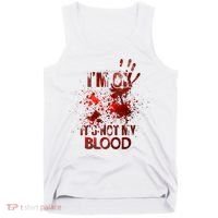 Im Ok Its Not My Blood Halloween Costume Tank Top thumb 0
