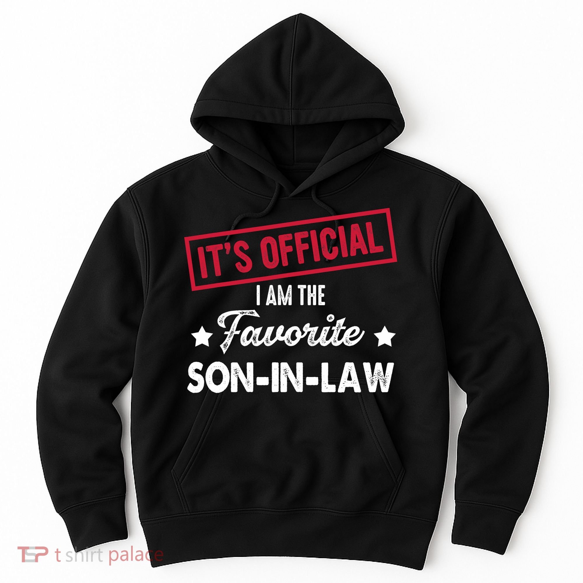 It's Official I'm The Favorite Son-In-Law Hoodie