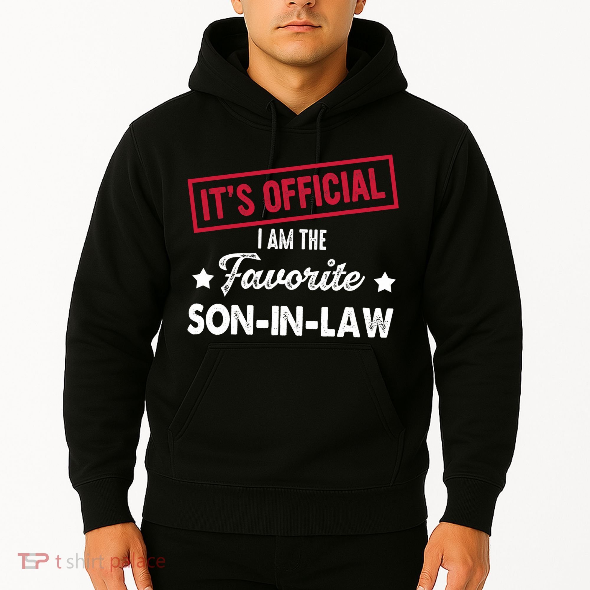 It's Official I'm The Favorite Son-In-Law Hoodie