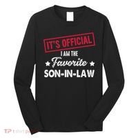 It's Official I'm The Favorite Son-In-Law Long Sleeve Shirt thumb 0