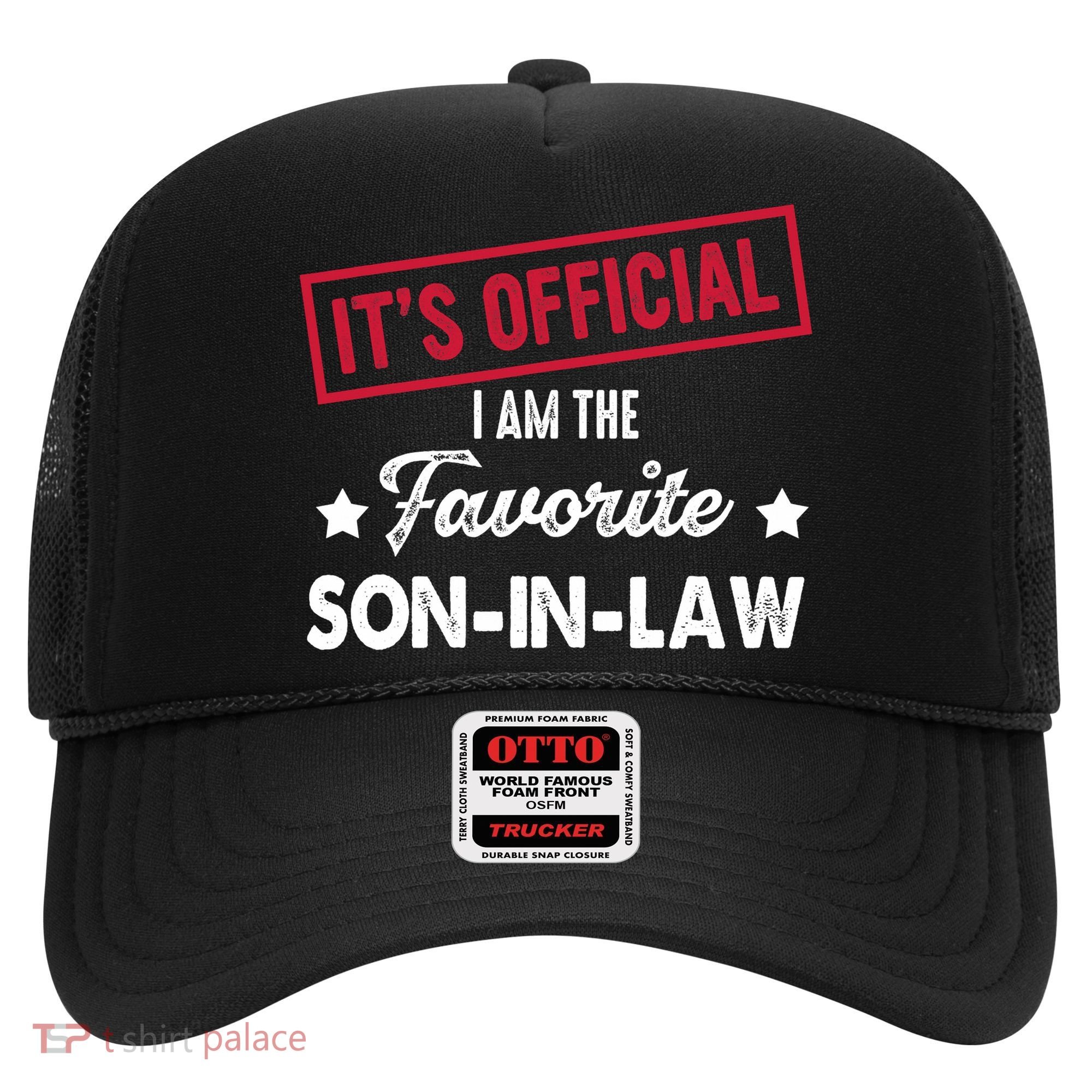 It's Official I'm The Favorite Son-In-Law Hat