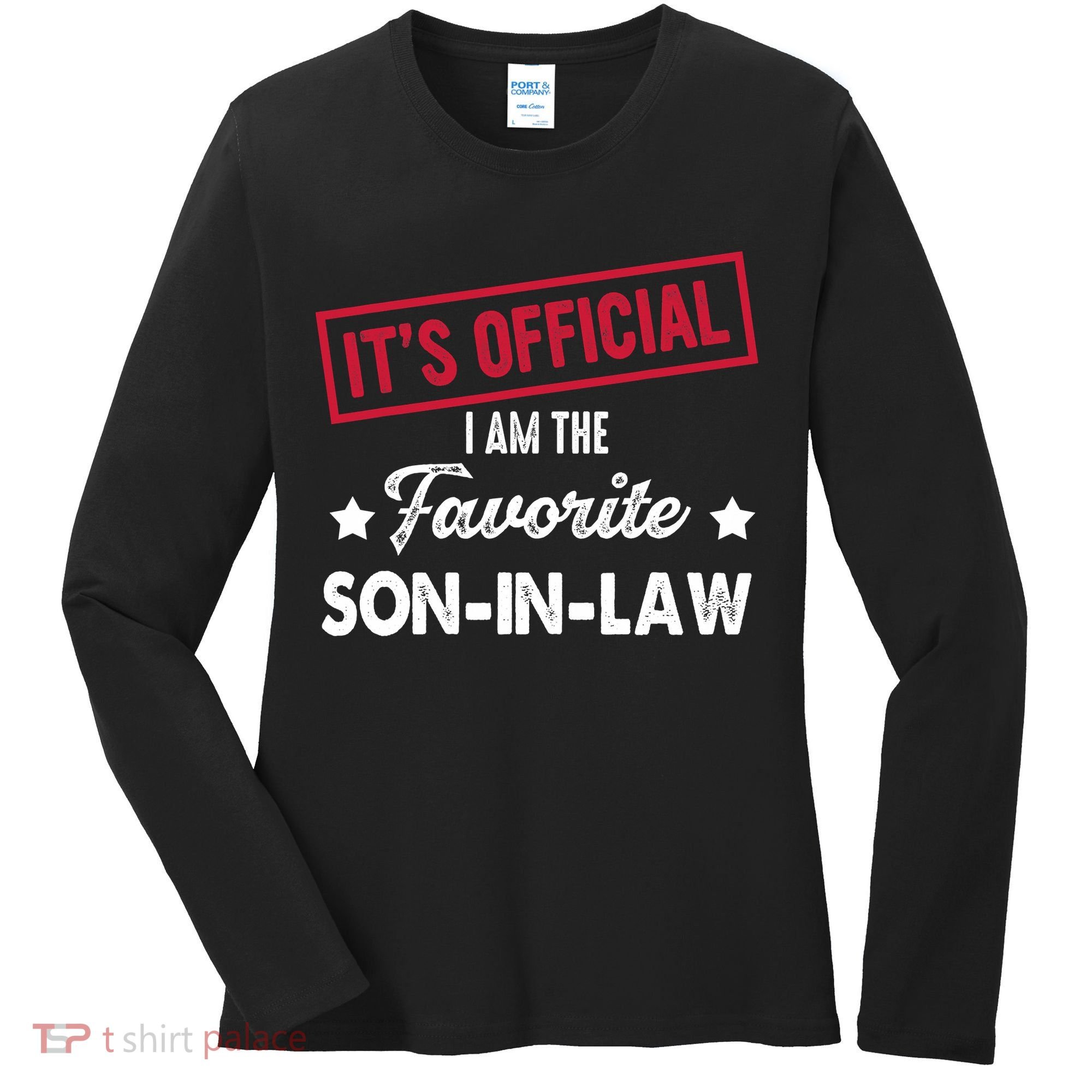 It's Official I'm The Favorite Son-In-Law Women's Long Sleeve Shirt