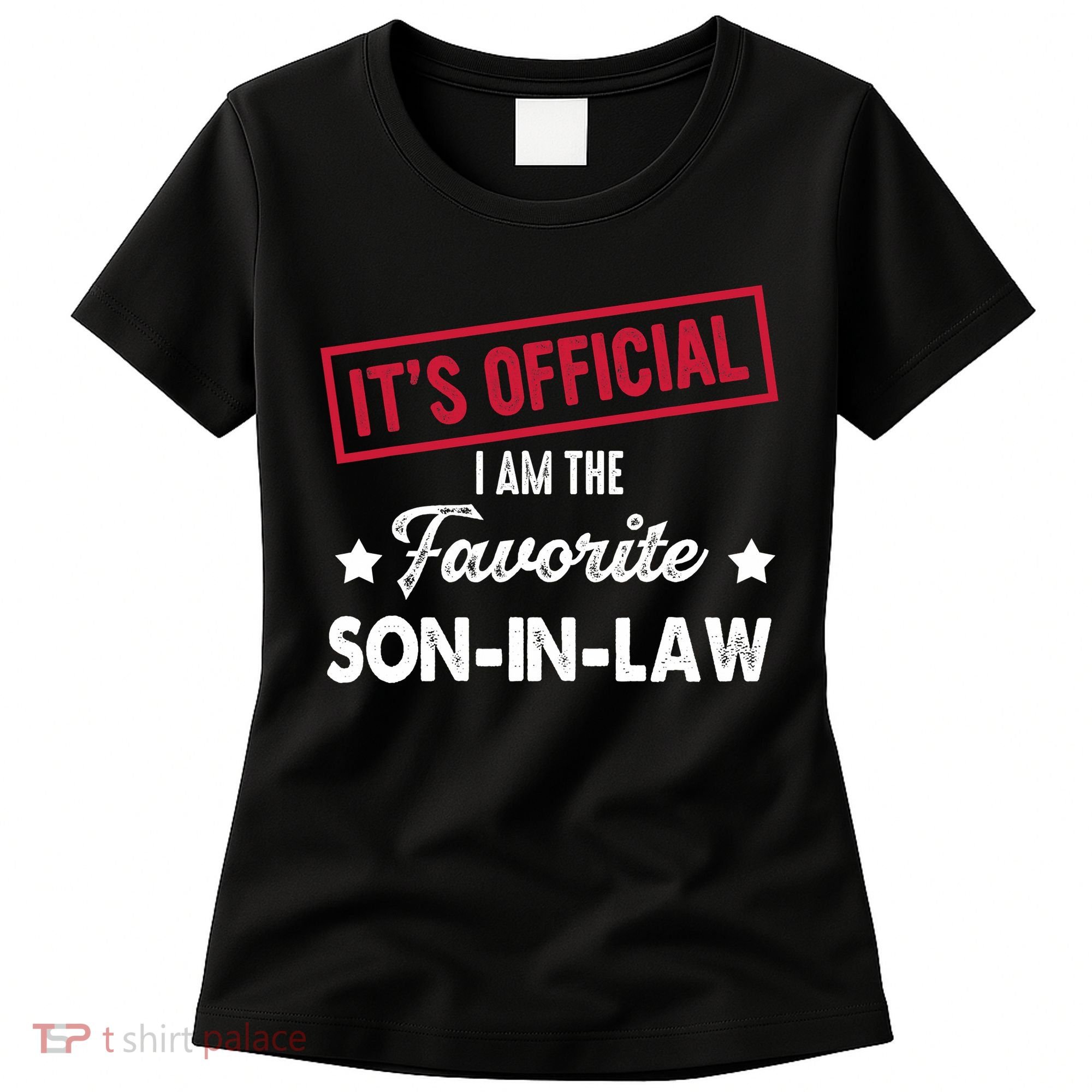 It's Official I'm The Favorite Son-In-Law Women's T-Shirt