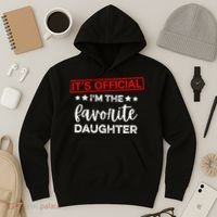 It's O.fficial I'm The Favorite Daughter  Hoodie thumb 3