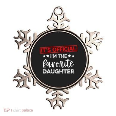 It's O.fficial I'm The Favorite Daughter  Ornament
