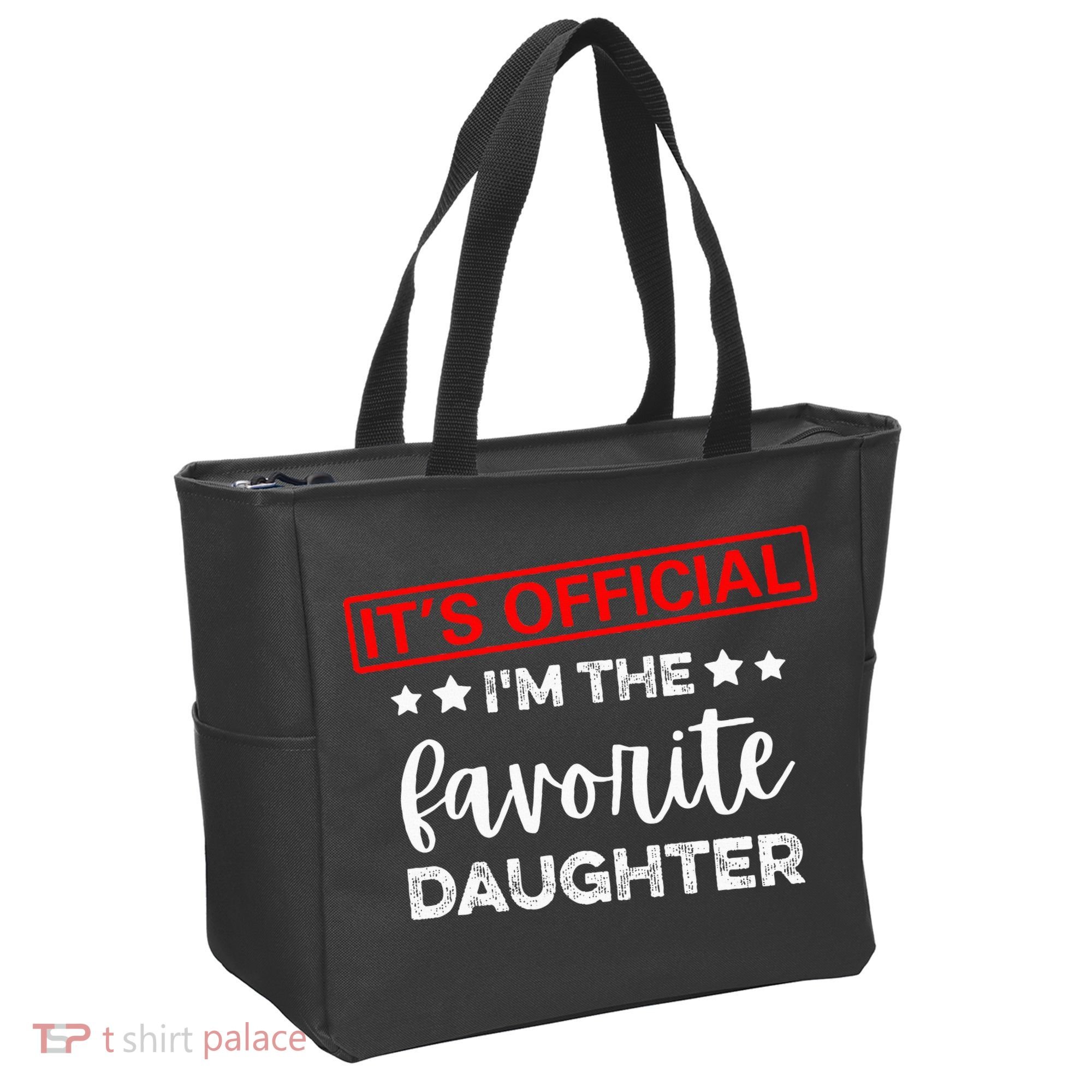 It's O.fficial I'm The Favorite Daughter  Tote Bag