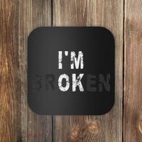 I'm Ok Invisible Illness Mental Health Awareness I'm Broken Coaster thumb 0