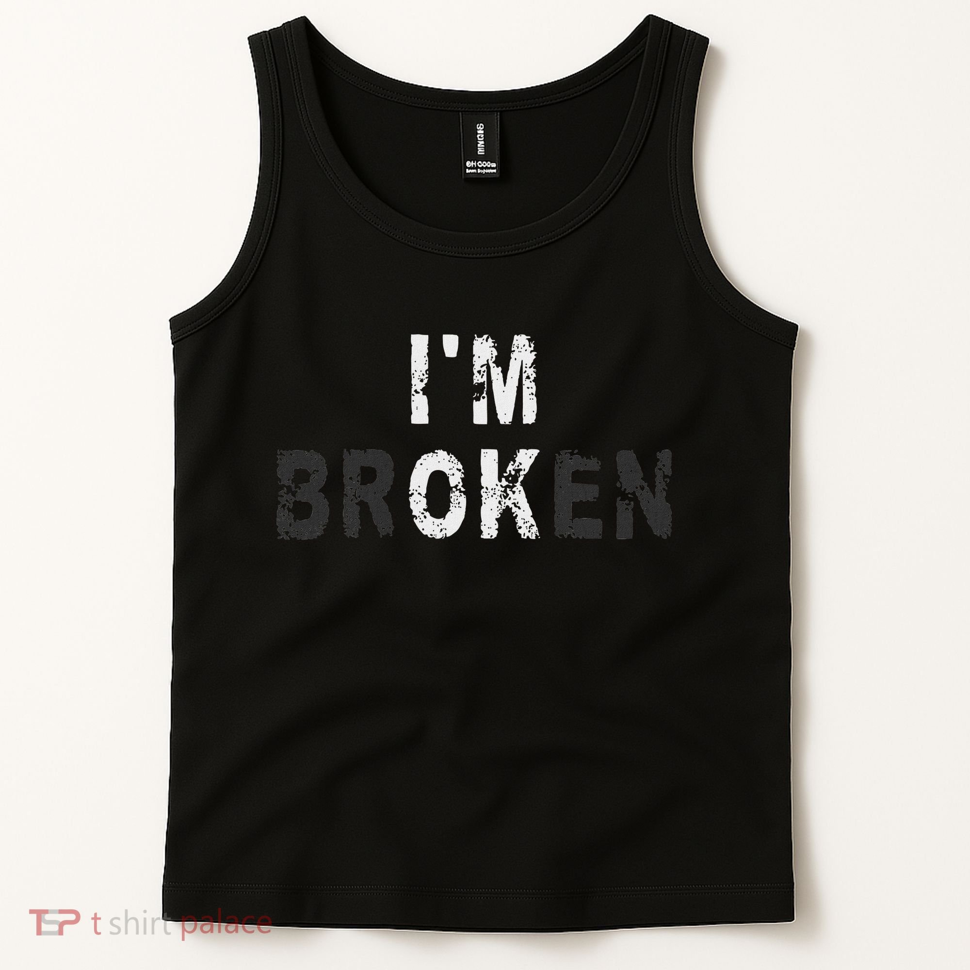 I'm Ok Invisible Illness Mental Health Awareness I'm Broken Tank Top