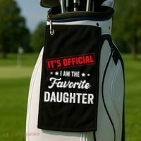 it's o.fficial i am the favorite daughter Golf Towel thumb 2