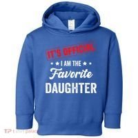 it's o.fficial i am the favorite daughter Toddler Hoodie thumb 0