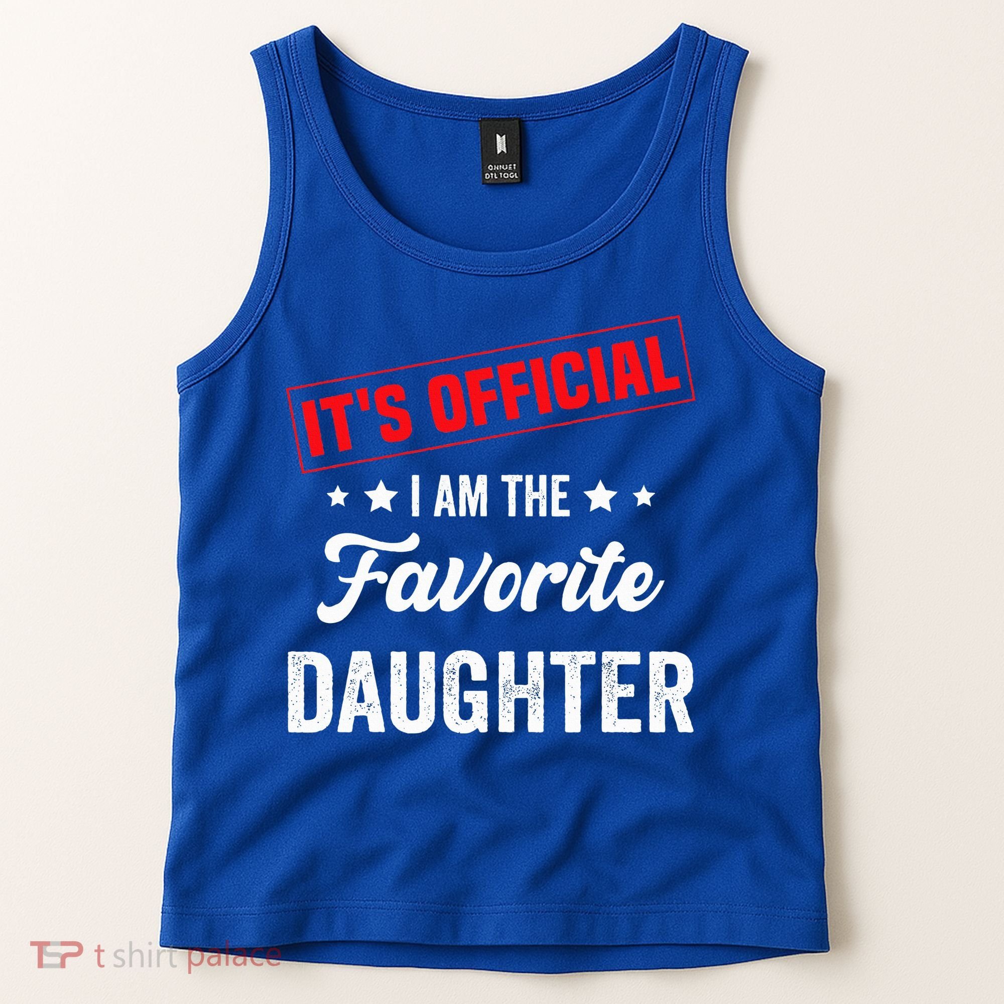 it's o.fficial i am the favorite daughter Tank Top
