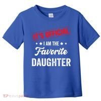 it's o.fficial i am the favorite daughter Toddler T-Shirt thumb 0