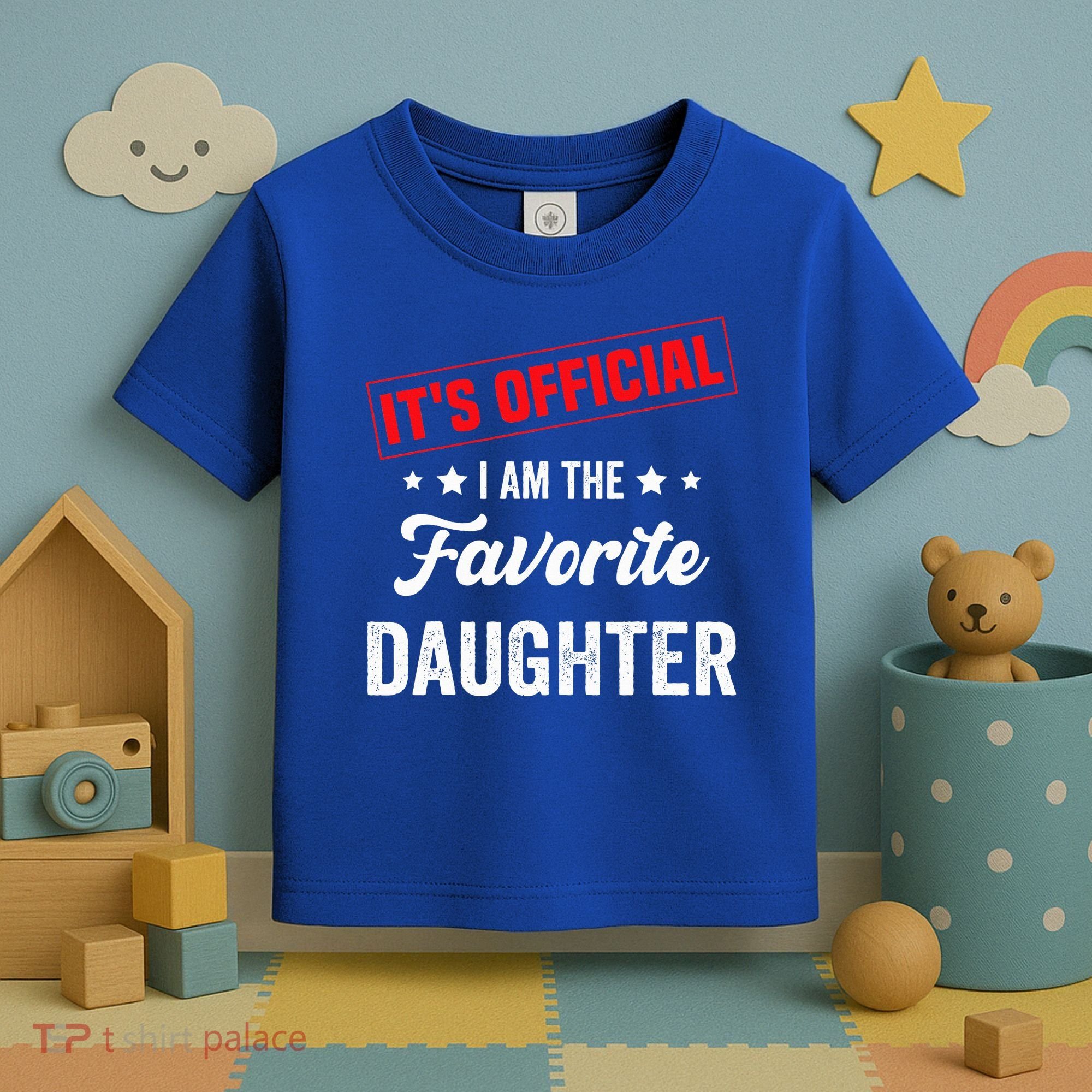 it's o.fficial i am the favorite daughter Toddler T-Shirt