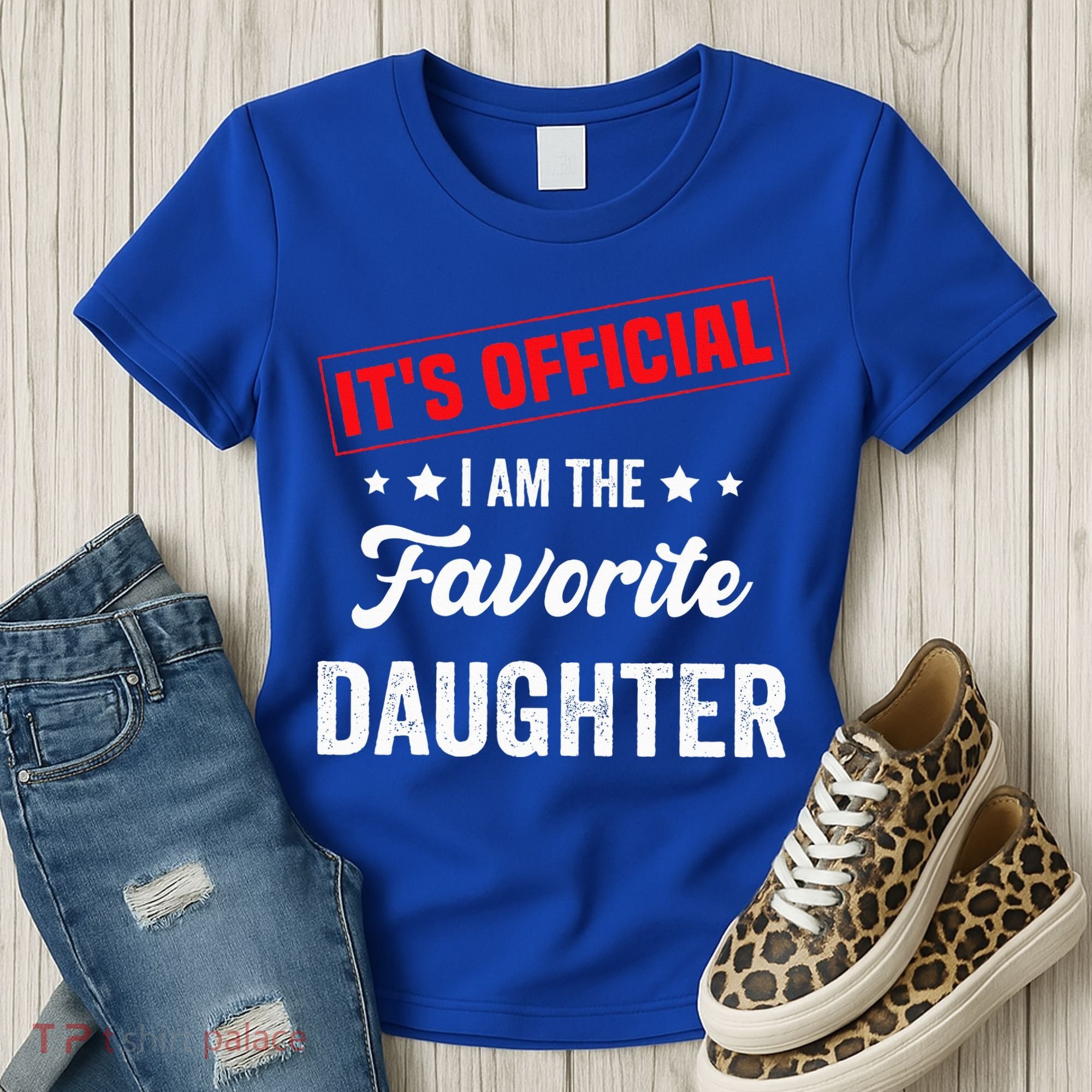 it's o.fficial i am the favorite daughter Women's T-Shirt