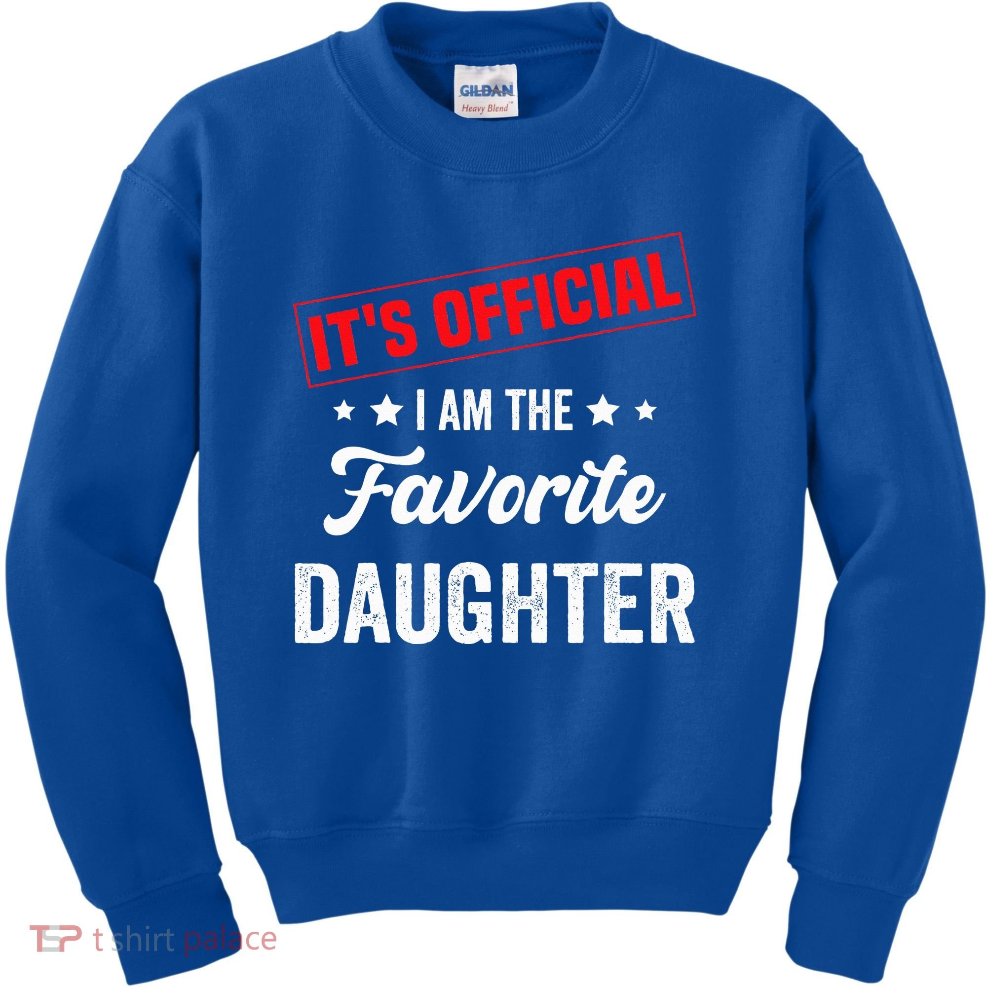 it's o.fficial i am the favorite daughter Kids Sweatshirt