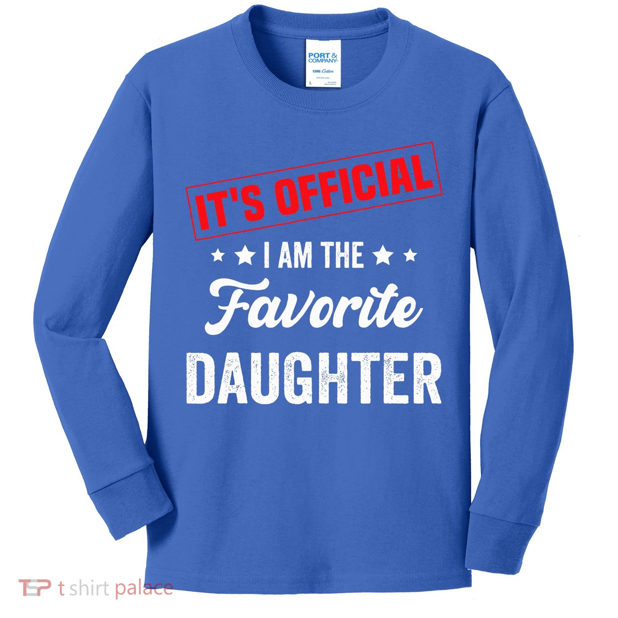 it's o.fficial i am the favorite daughter Kids Long Sleeve Shirt