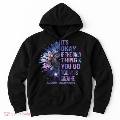 Its Okay If The Only Thing You Do Today Is Breathe Hoodie