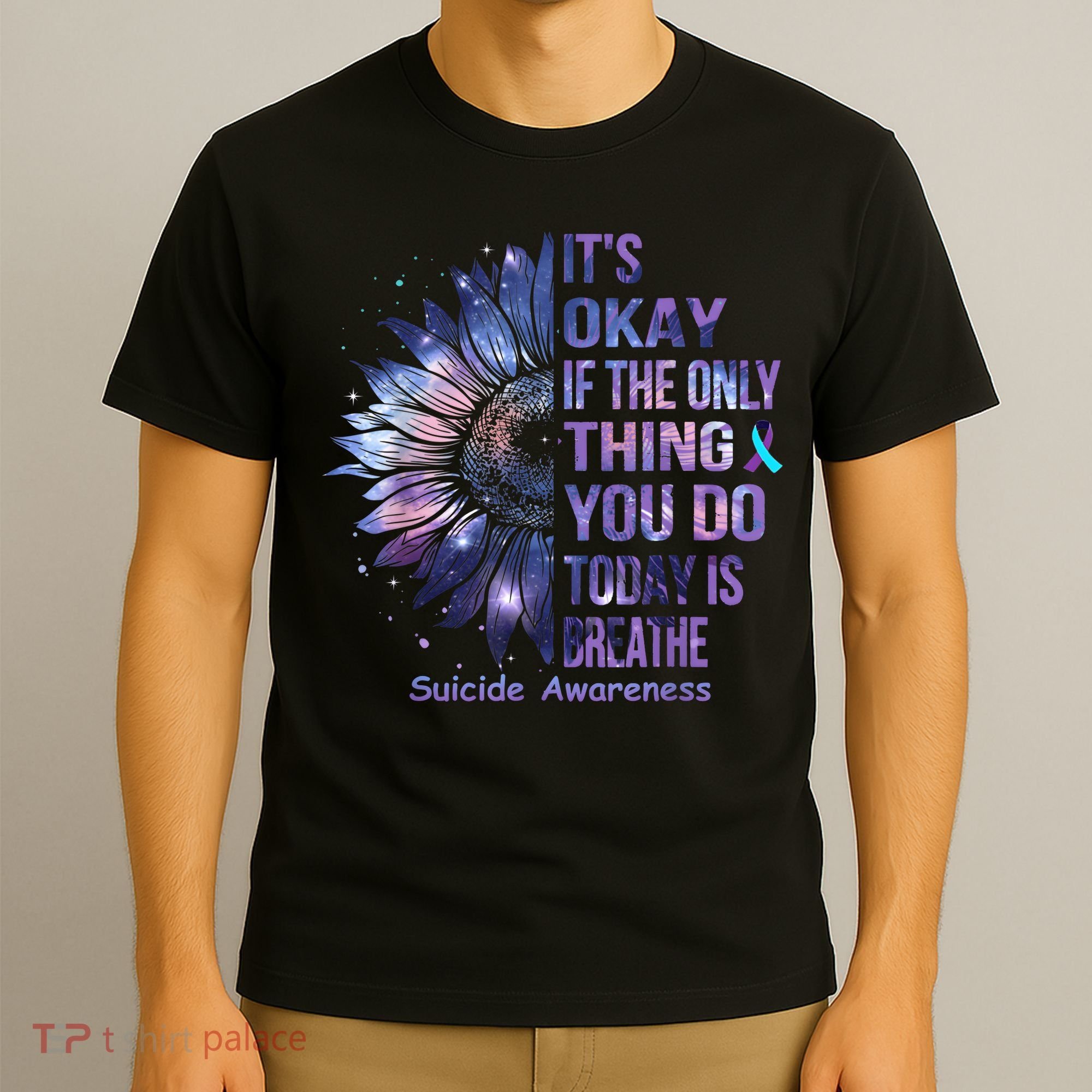 Its Okay If The Only Thing You Do Today Is Breathe T-Shirt