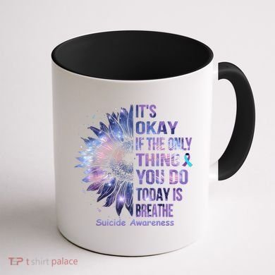 Its Okay If The Only Thing You Do Today Is Breathe Coffee Mug back