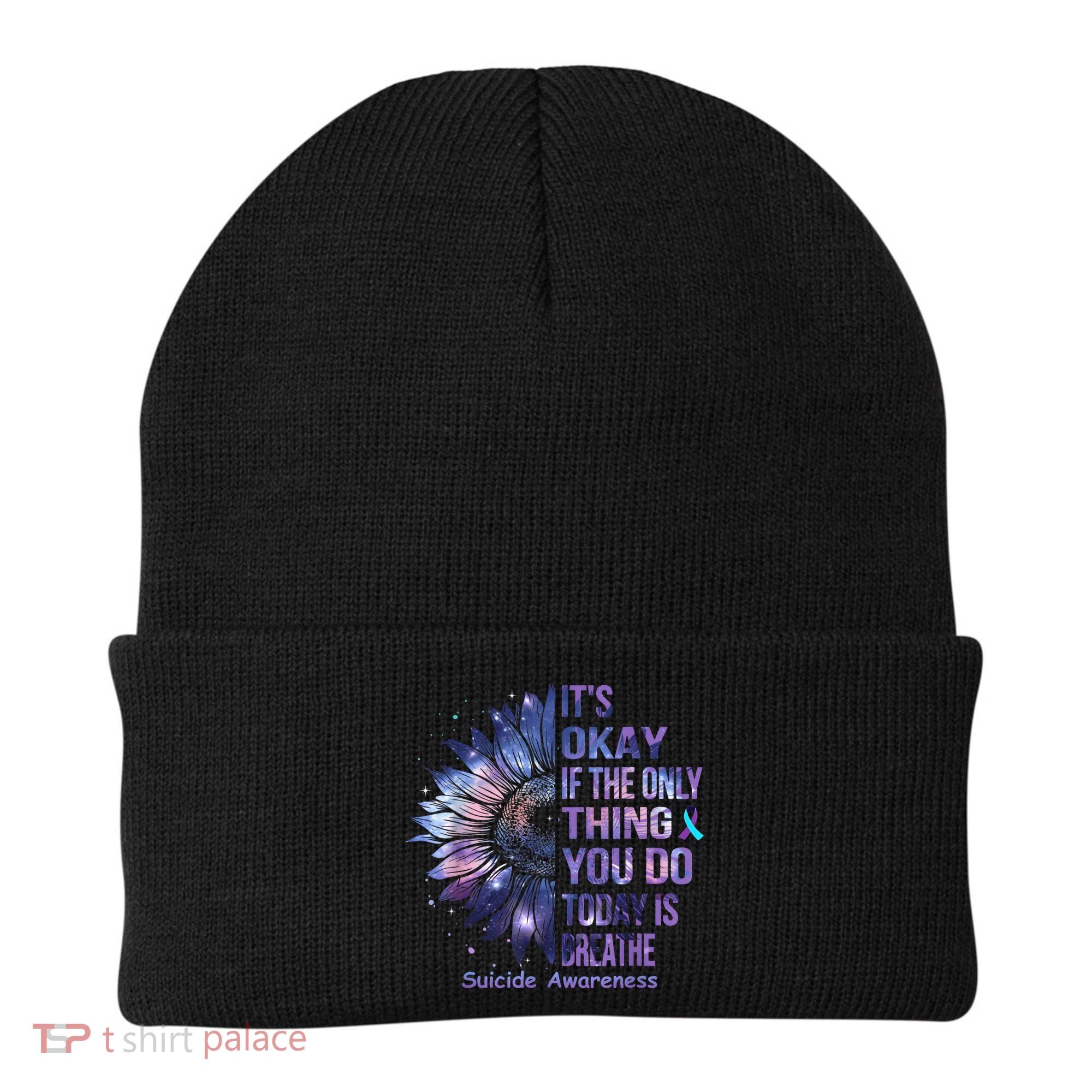 Its Okay If The Only Thing You Do Today Is Breathe Beanie