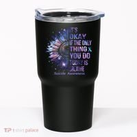 Its Okay If The Only Thing You Do Today Is Breathe Tumbler thumb 0