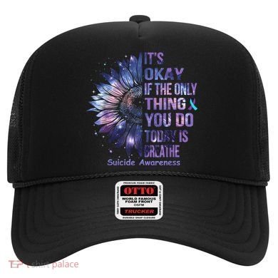 Its Okay If The Only Thing You Do Today Is Breathe Hat
