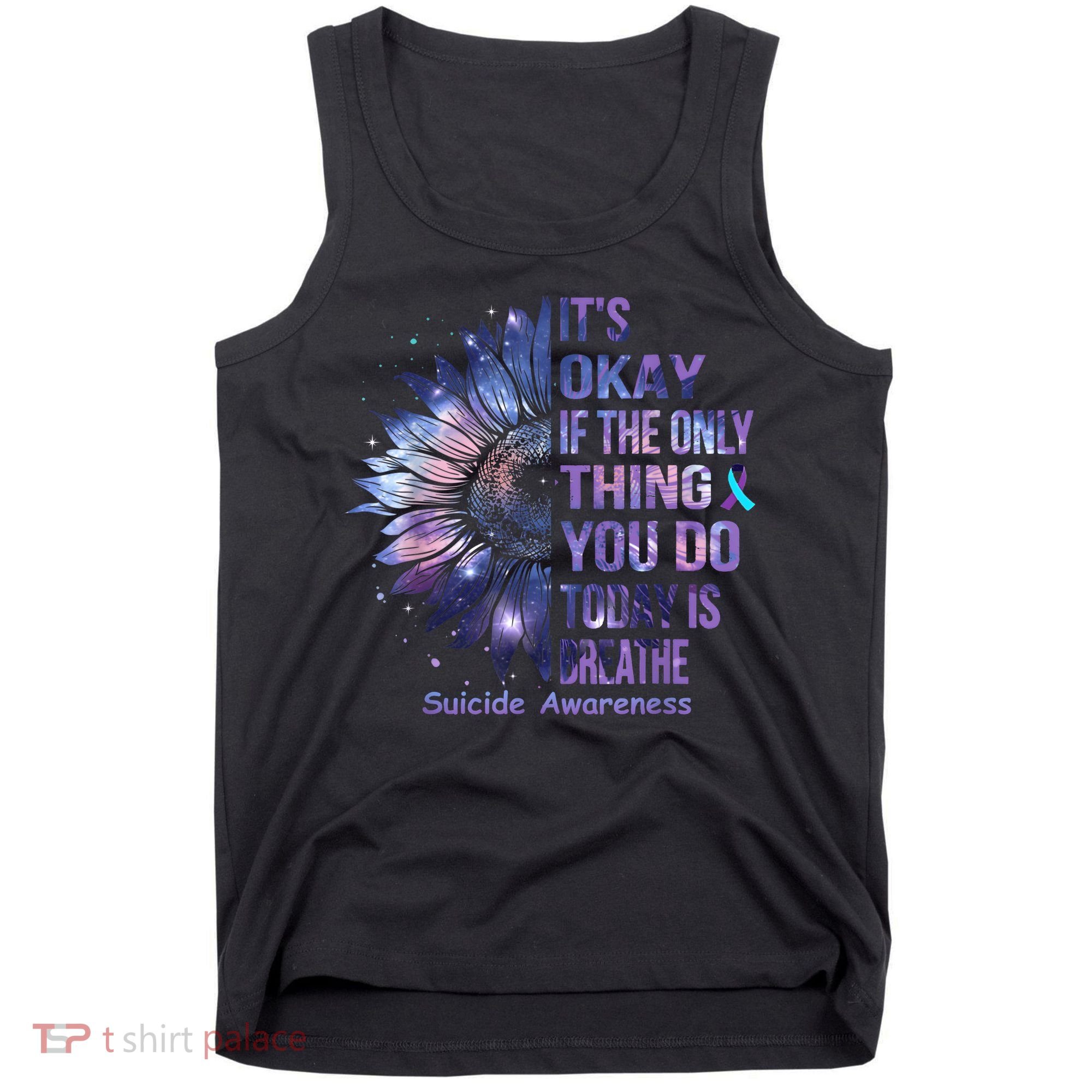 Its Okay If The Only Thing You Do Today Is Breathe Tank Top