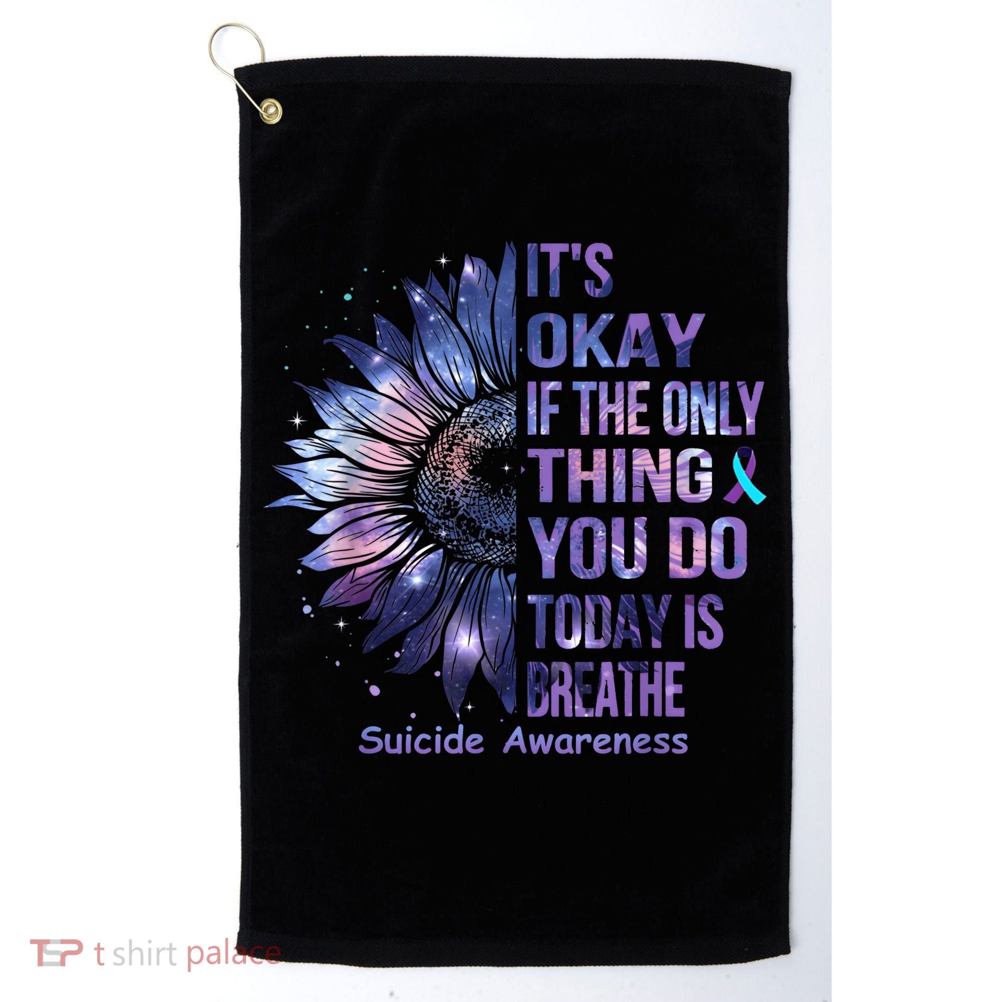 Its Okay If The Only Thing You Do Today Is Breathe Golf Towel