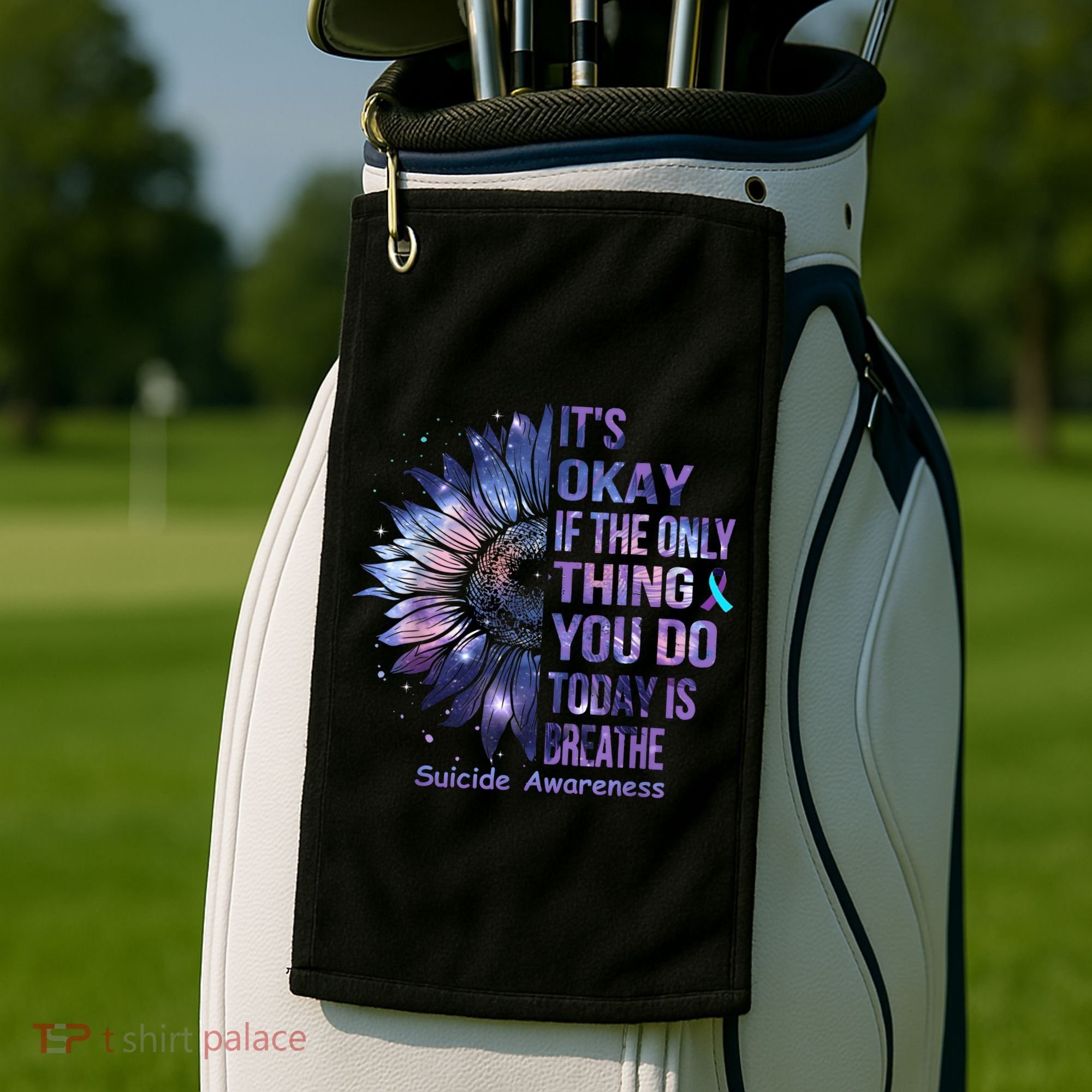 Its Okay If The Only Thing You Do Today Is Breathe Golf Towel