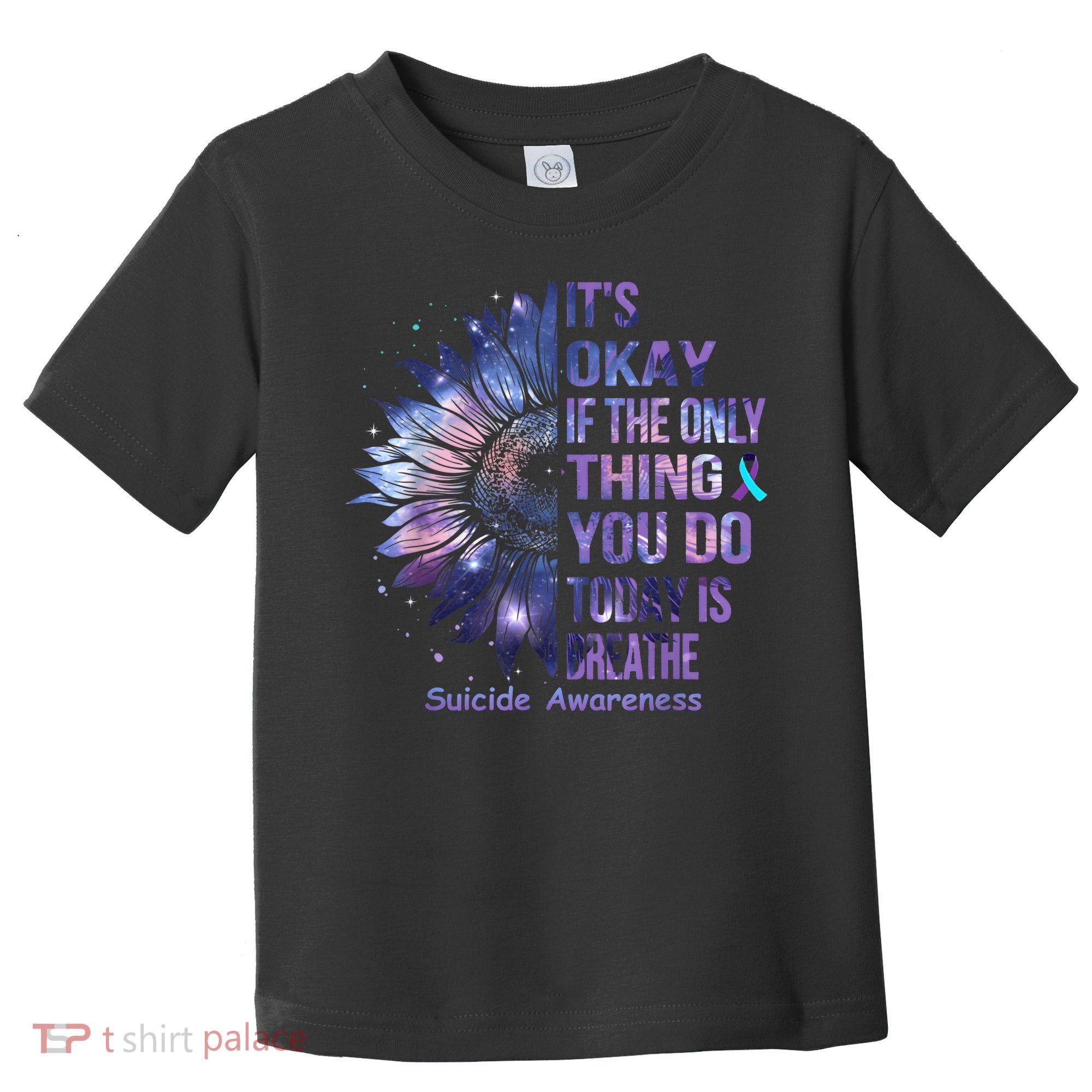 Its Okay If The Only Thing You Do Today Is Breathe Toddler T-Shirt