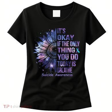 Its Okay If The Only Thing You Do Today Is Breathe Women's T-Shirt