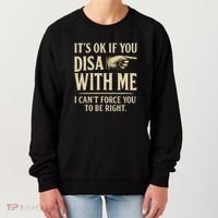 It's OK If You Disagree With Me Women's Sweatshirt thumb 0