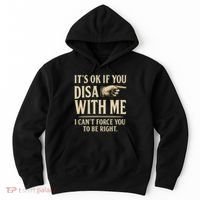 It's OK If You Disagree With Me Hoodie thumb 0