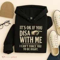 It's OK If You Disagree With Me Hoodie thumb 4
